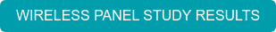 WIRELESS PANEL STUDY RESULTS